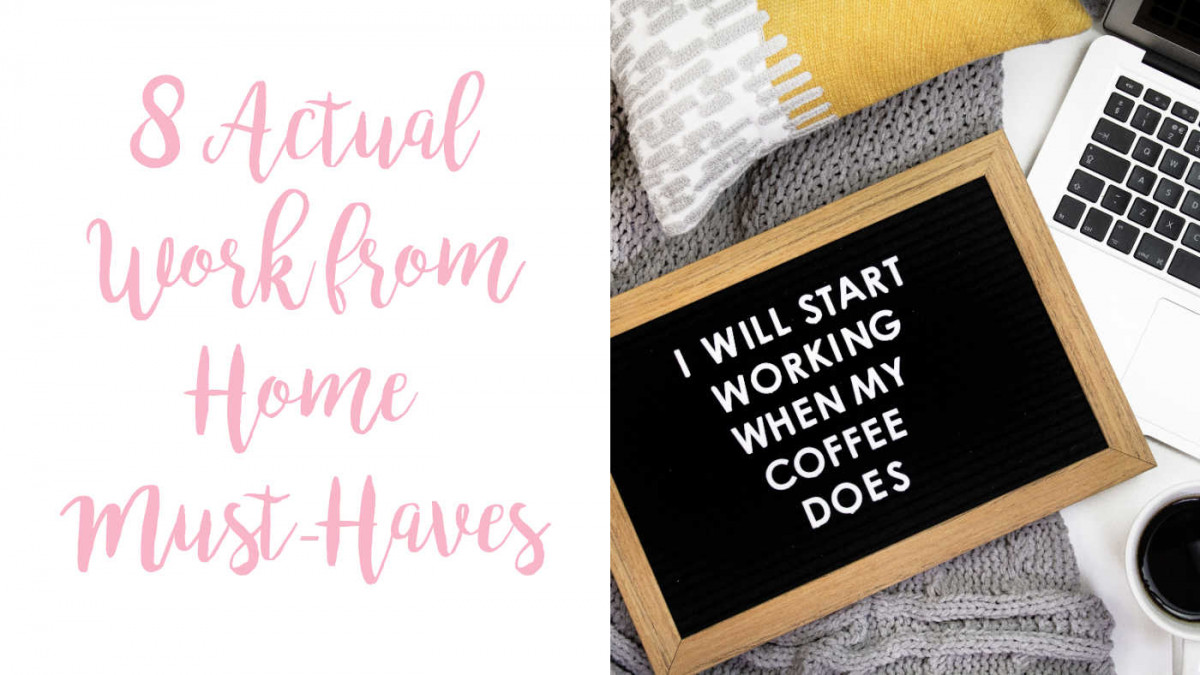 Work from Home: 8 ACTUAL Must-Haves - Natalie Wise Blog
